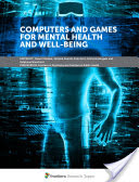 Computers and games for mental health and well-being